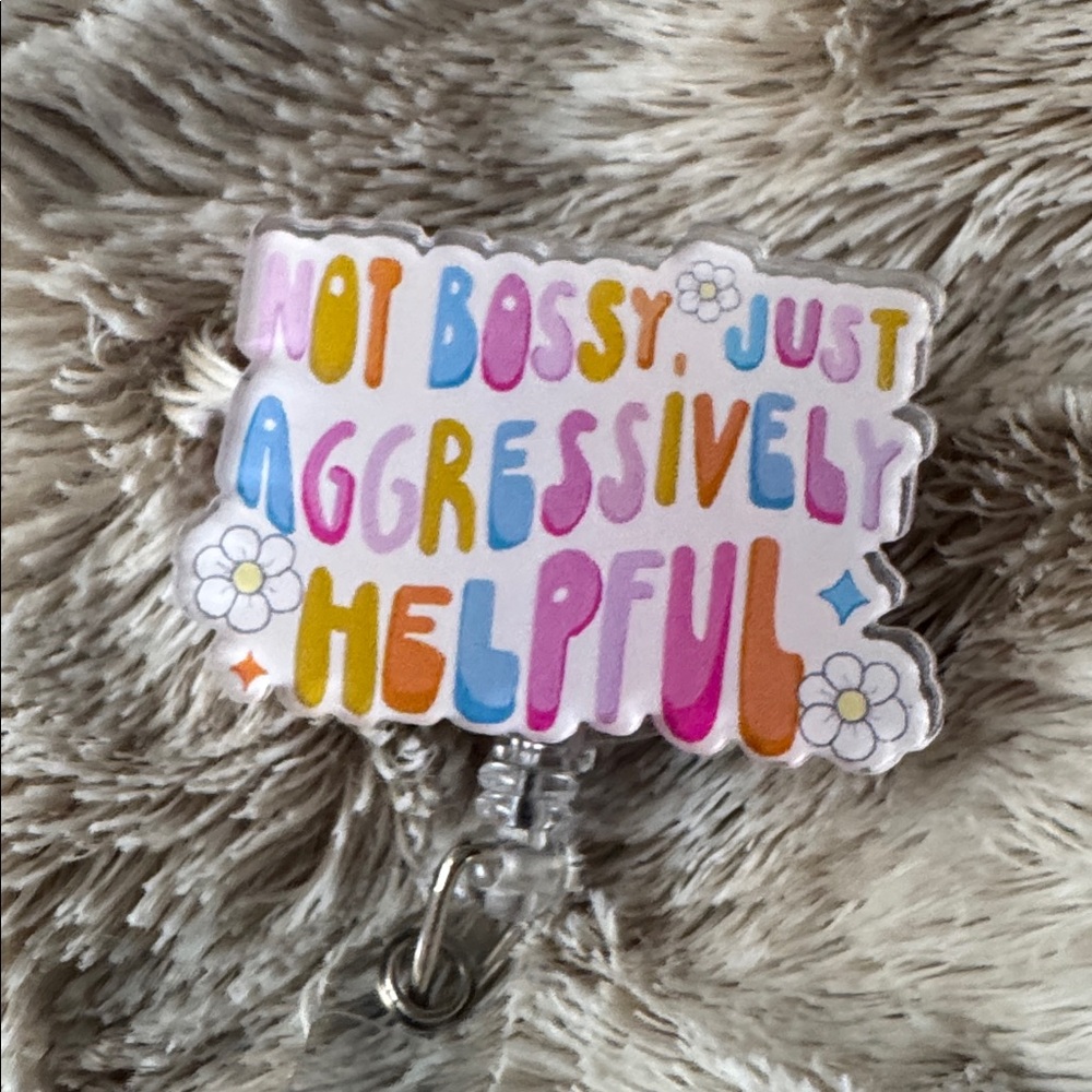 Colorful Not Bossy Just Aggressively Helpful Retractable Badge Reel